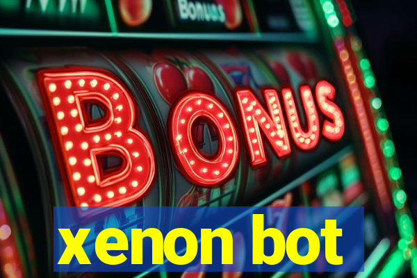 xenon bot